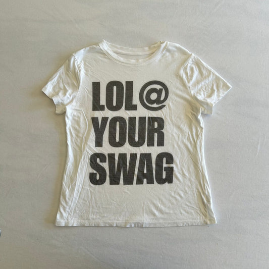LOL @ YOUR SWAG